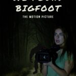 Remarkable Adventure Film We Found Bigfoot Poster