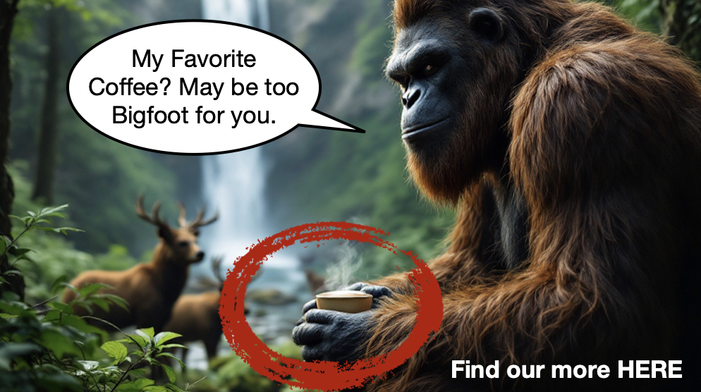 Bigfoot' Choice Coffee